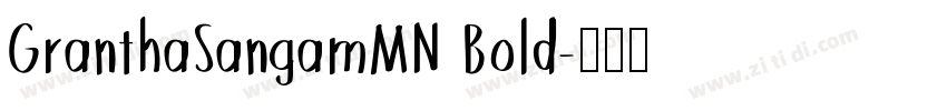 GranthaSangamMN Bold字体转换 GranthaSangamMN Bold字体转换